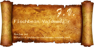 Fischbein Valdemár névjegykártya